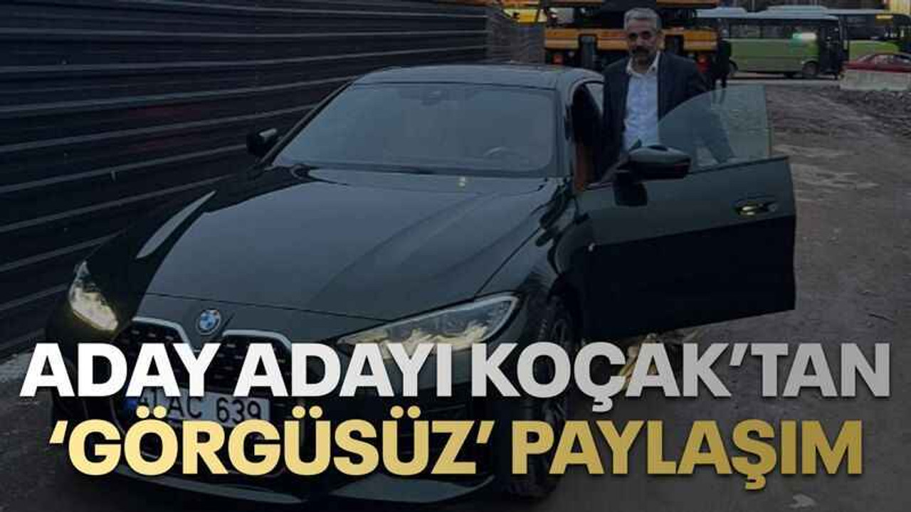 Aday adayı Koçak’tan ‘görgüsüz’ paylaşım